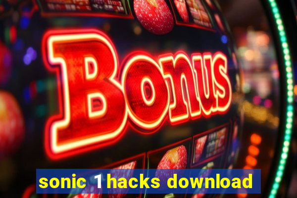 sonic 1 hacks download